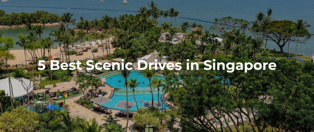 best scenic drives singapore